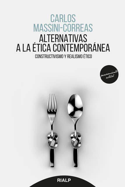 Alternativas a la ética contemporánea: Constructivismo y realismo ético