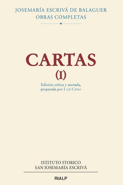 Cartas (I): Edición crítica y anotada, preparada por Luis Cano