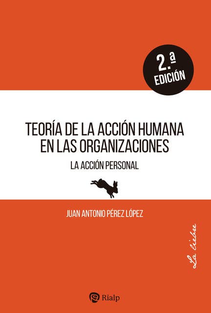 Teoría de la acción humana en las organizaciones: La acción personal
