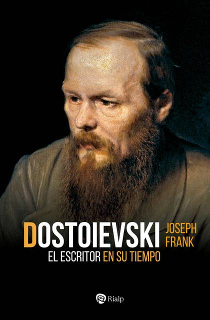 Dostoievski: El escritor en su tiempo