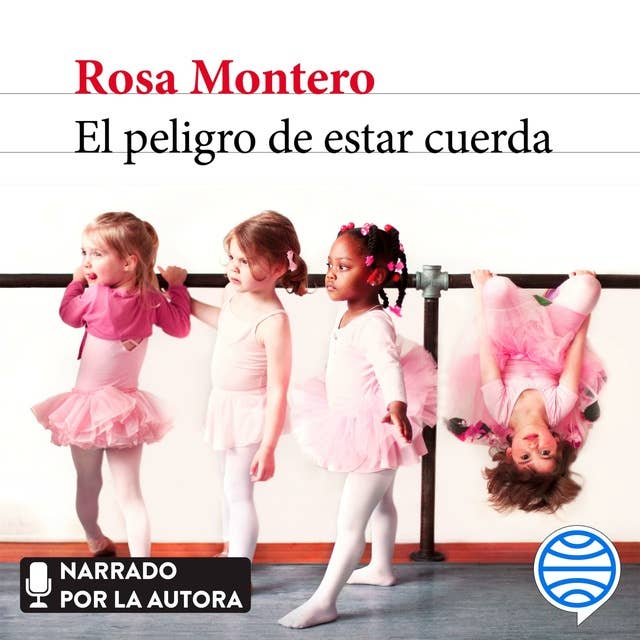 El peligro de estar cuerda by Rosa Montero