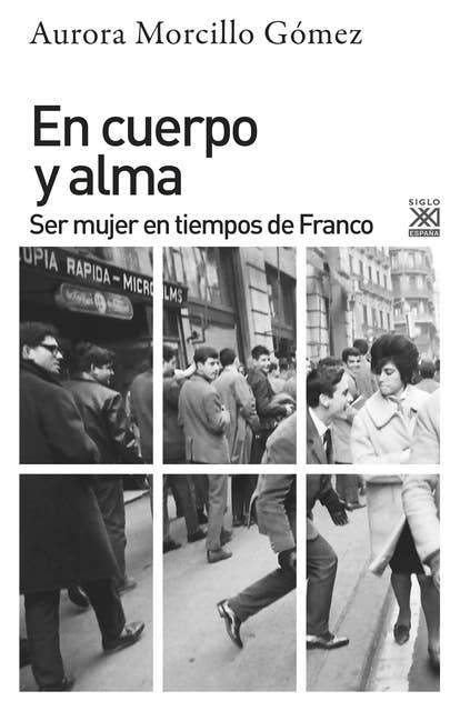 En cuerpo y alma: Ser mujer en tiempos de Franco