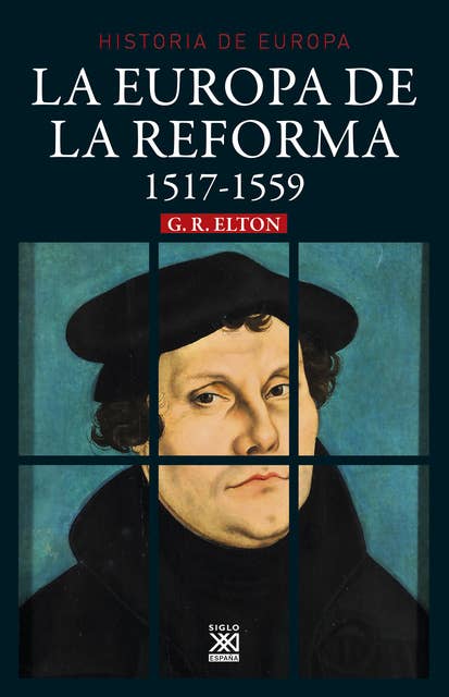 La Europa de la Reforma: 1517-1559