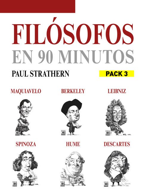 En 90 minutos - Pack Filósofos 3: Maquiavelo, Berkeley, Leibniz, Spinoza, Hume y Descartes