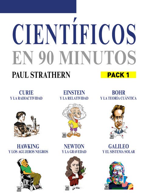 En 90 minutos - Pack Científicos 1: Curie, Einstein, Bohr, Hawking, Newton y Galileo