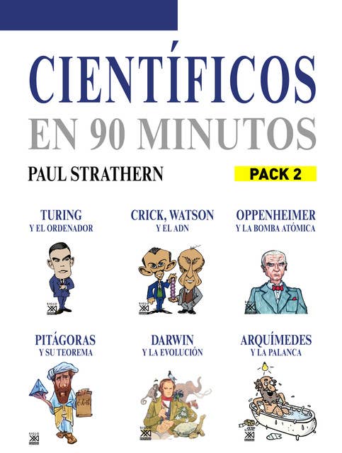 En 90 minutos - Pack Científicos 2: Turing, Watson y Crick, Oppenheimer, Pitágoras, Darwin y Arquímedes