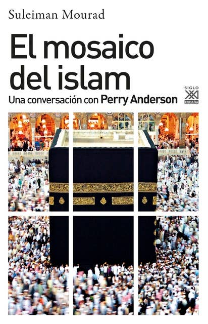 El mosaico del islam: Una conversación con Perry Anderson