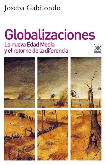 Globalizaciones: La nueva Edad media y el retorno de la diferencia