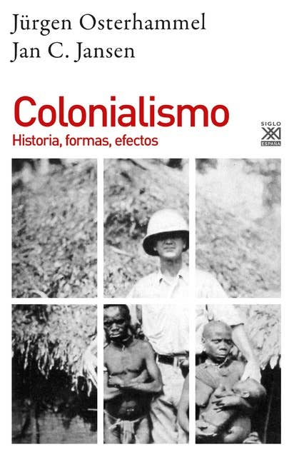 Colonialismo: Historia, formas, efectos