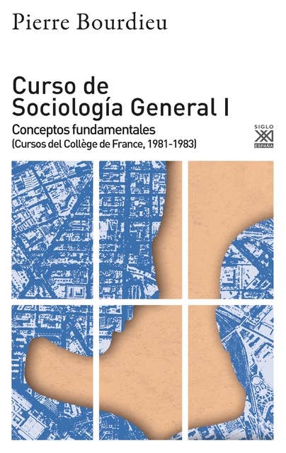 Curso de Sociología General I: Conceptos fundamentales (Cursos del Collège de France, 1981-1983)