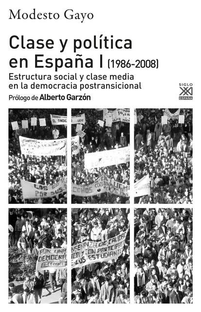 Clase y Política en España I: Estructura social y clase media en la democracia postransicional