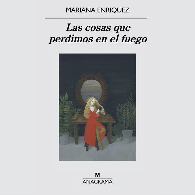 Las cosas que perdimos en el fuego by Mariana Enriquez