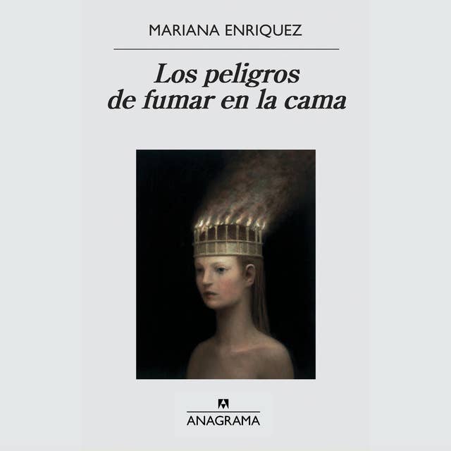 Los peligros de fumar en la cama by Mariana Enriquez