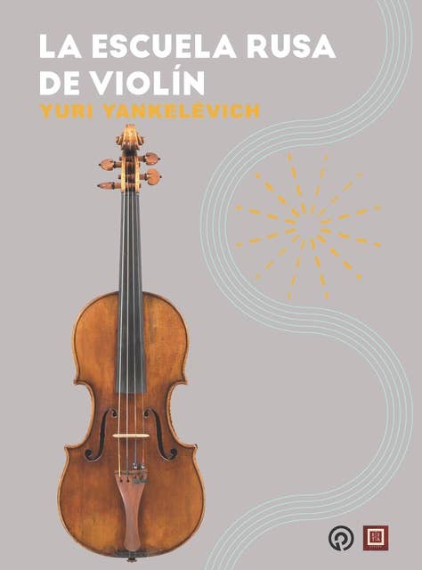 La escuela rusa de violín: El legado de Yuri Yankelévich