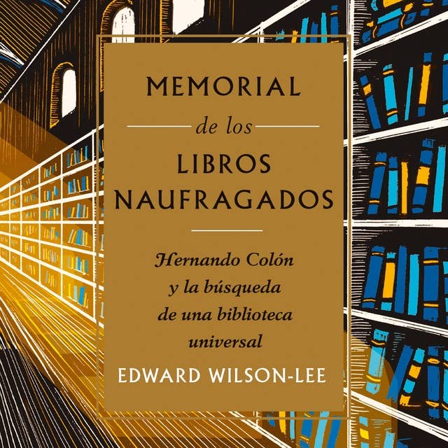 Memorial de los libros naufragados: Hernando Colón y la búsqueda de una biblioteca universal