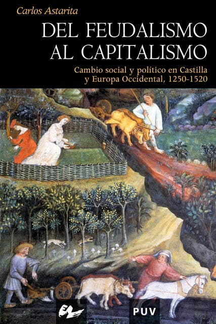 Del feudalismo al capitalismo: Cambio social y política en Castilla y Europa Occidental, 1250-1520