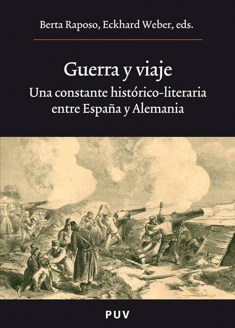 Guerra y viaje: Una constante histórico-literaria entre España y Alemania