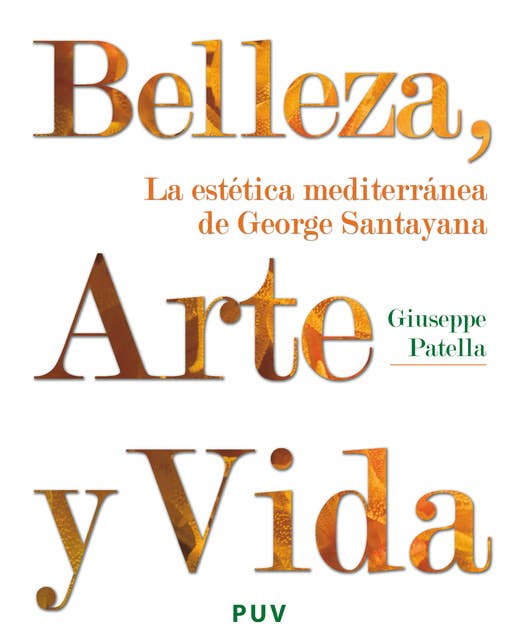 Belleza, Arte y Vida: La estética mediterránea de George Santayana