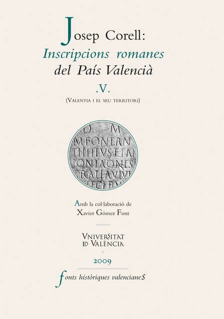 Inscripcions romanes del País Valencià, V: (Valentia i el seu territori)