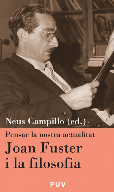 Joan Fuster i la filosofia: Pensar la nostra actualitat