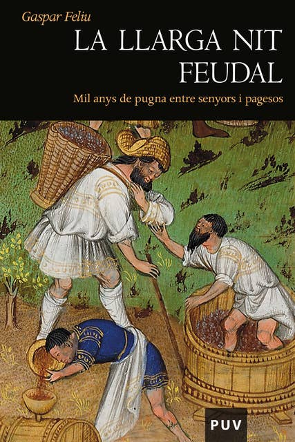 La llarga nit feudal: Mil anys de pugna entre senyors i pagesos