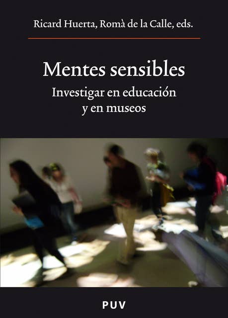 Mentes sensibles: Investigar en educación y en museos