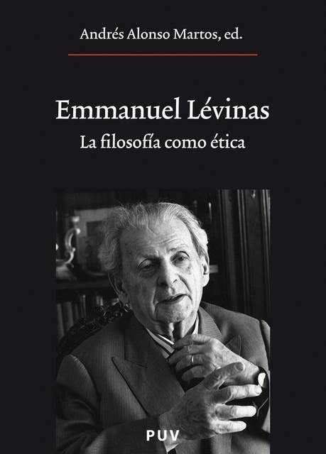 Emmanuel Lévinas: La filosofía como ética