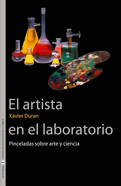 El artista en el laboratorio: Pinceladas sobre arte y ciencia