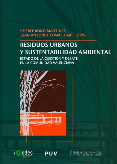 Residuos urbanos y sustentabilidad ambiental: Estado de la cuestión y debate en la Comunidad Valenciana