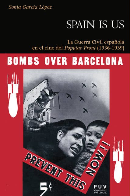 Spain is us: La Guerra Civil española en el cine del Popular Front (1936-1939)