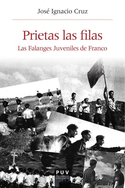 Prietas las filas: La Falanges Juveniles de Franco