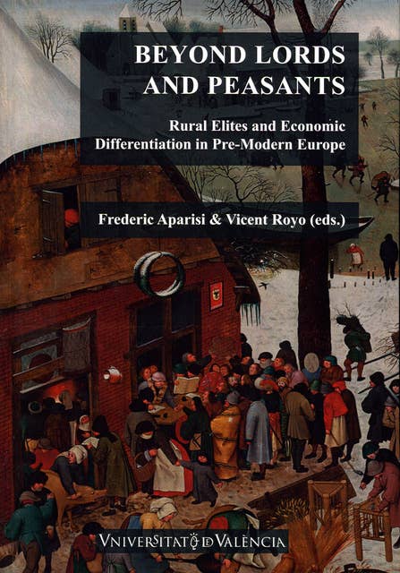 Beyond Lord and Peasants: Rural Elites and Economic Differentiation in Pre-Modern Europe