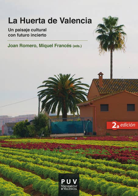 La Huerta de Valencia, 2a ed.: Un paisaje cultural con futuro incierto