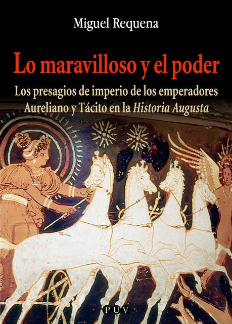 Lo maravilloso y el poder: Los presagios de imperio de los emperadores Aureliano y Tácito en la Historia Augusta