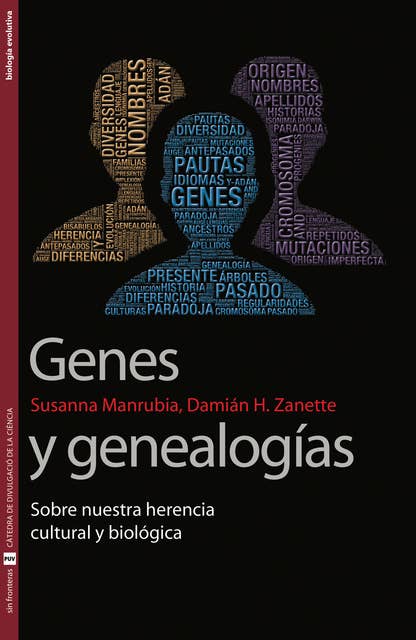 Genes y genealogías: Sobre nuestra herencia cultural y biológica