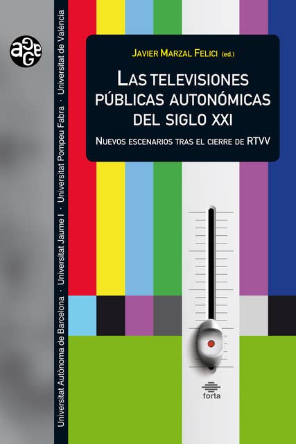 Las televisiones públicas autonómicas del siglo XXI: Nuevos escenarios tras el cierre de RTVV