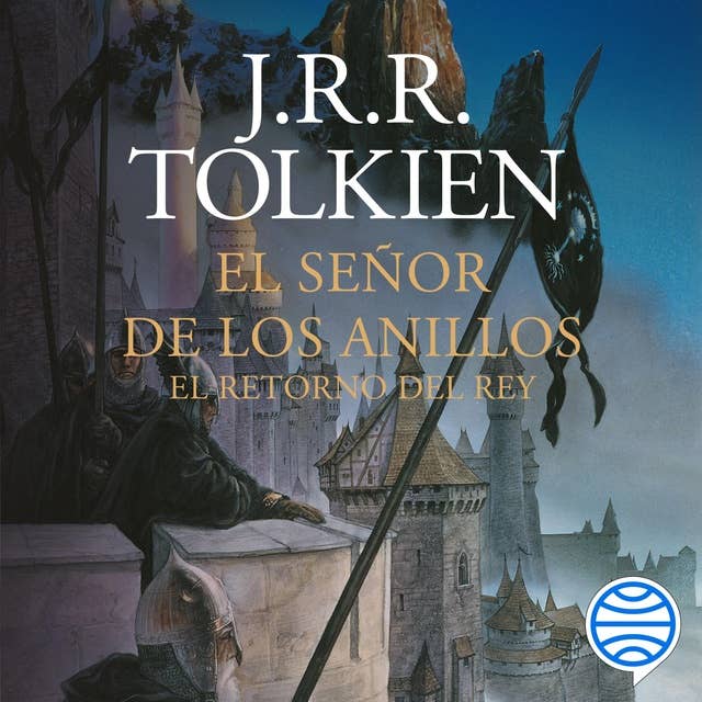 El Señor de los Anillos nº 03/03 El Retorno del Rey 