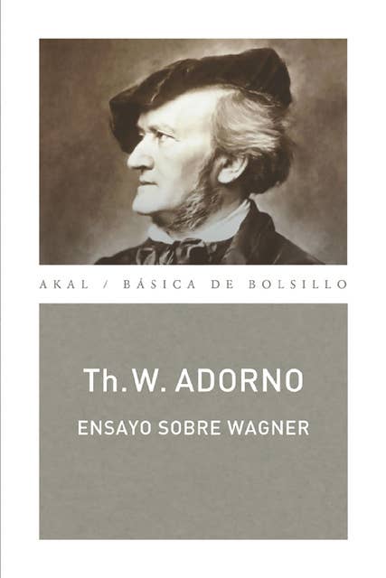 Ensayo sobre Wagner (Monografías musicales): Obra completa 13/1