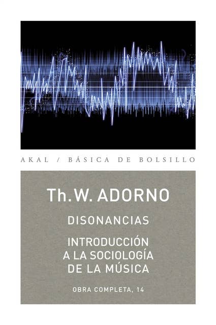 Disonancias / Introducción a la sociología de la música: Obra completa, 14
