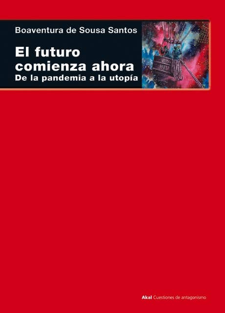 El futuro comienza ahora: De la pandemia a la utopía