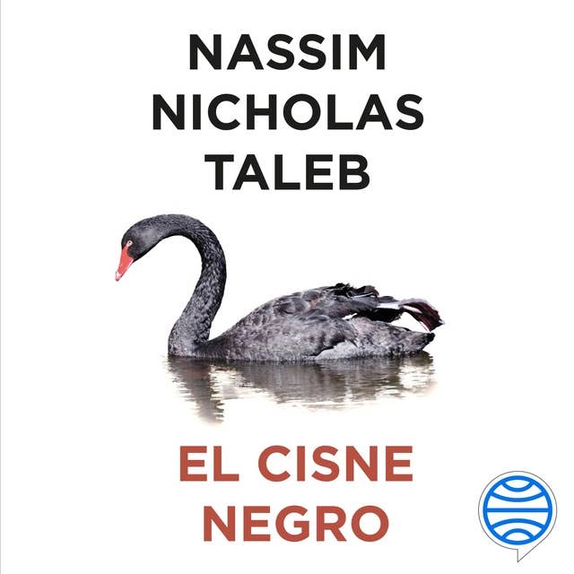 El cisne negro: El impacto de lo altamente improbable