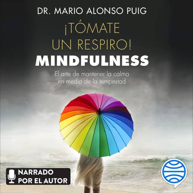 Cover for ¡Tómate un respiro! Mindfulness: El arte de mantener la calma en medio de la tempestad