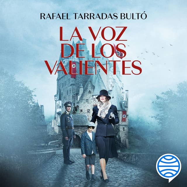 La voz de los valientes by Rafael Tarradas Bultó