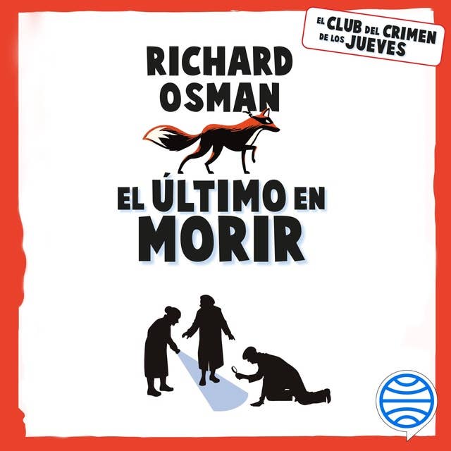 El último en morir: Una novela del Club del Crimen de los Jueves by Richard Osman