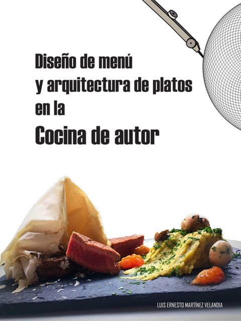 Diseño de menú y arquitectura de platos en la cocina de autor