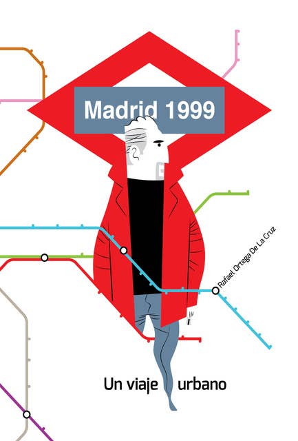 Madrid 1999: Un viaje urbano
