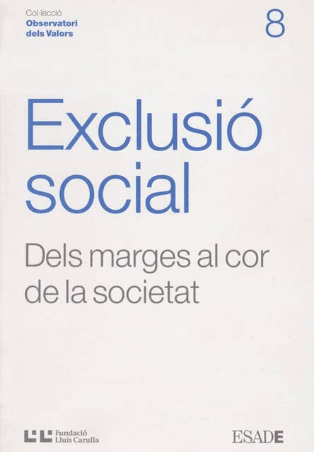 Exclusió social: Dels marges al cor de la societat