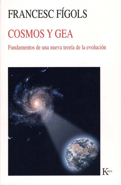 Cosmos y Gea: Fundamentos de una nueva teoría de la evolución