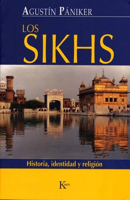 Los sikhs: Historia, identidad y religión