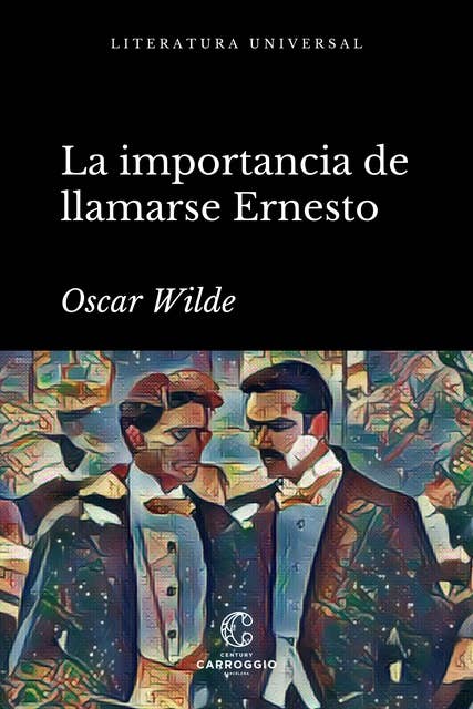 La importancia de llamarse Ernesto: Una comedia trivial para gente seria